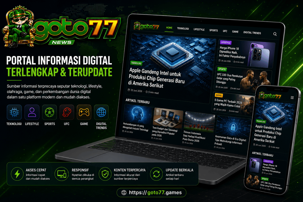 GOTO77 portal informasi digital modern yang menyajikan berita teknologi, lifestyle, olahraga, UFC, game, dan tren digital terbaru