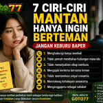Ciri-Ciri Mantan Hanya Ingin Berteman - GOTO77