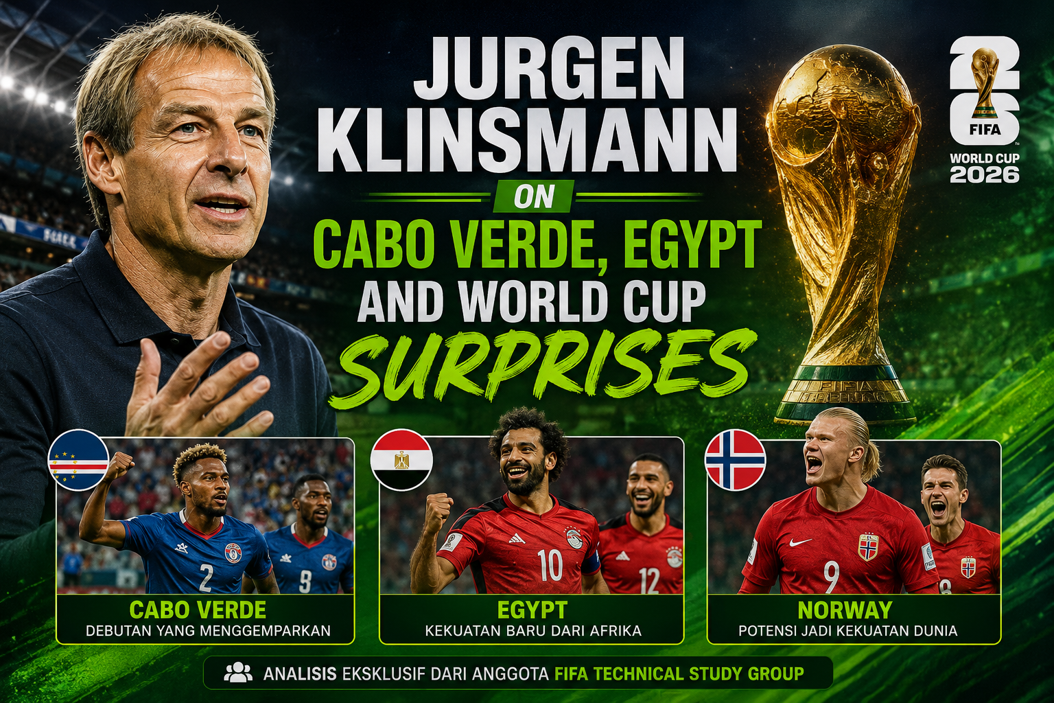 Jurgen Klinsmann Piala Dunia 2026 memberikan analisis mengenai Cabo Verde, Mesir, dan Norwegia