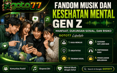 GOTO77 fandom musik dan kesehatan mental Gen Z